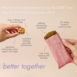 Better together - the Boobie* Milk to the Max Superfood Lactation bar pairs best with the Lactation Cookie Bites